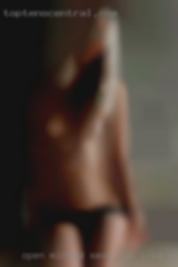 Open-minded, sexy, fun like woman.